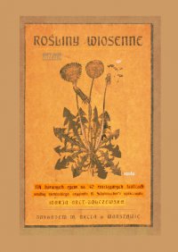 Rośliny wiosenne. 174 barwne ilustracje - Maria Arct-Golczewska - ebook