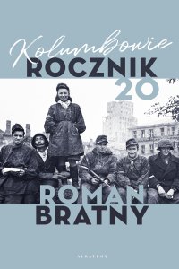 Kolumbowie. Rocznik 20 - Roman Bratny - ebook