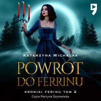 Powrót do Ferrinu - Katarzyna Michalak - audiobook