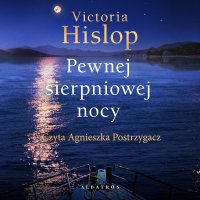 Pewnej sierpniowej nocy - Victoria Hislop - audiobook