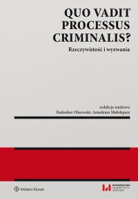 Quo vadit processus criminalis? Rzeczywistość i wyzwania - Amadeusz Małolepszy - ebook