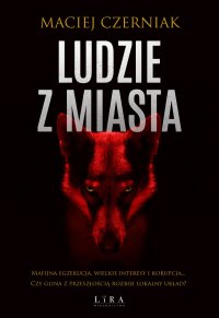 Ludzie z Miasta - Maciej Czerniak - ebook