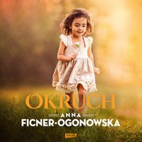 Okruch - Anna Ficner-Ogonowska - audiobook