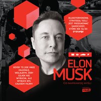 Elon Musk. Co naprawdę myśli - Maciej Gablankowski - audiobook
