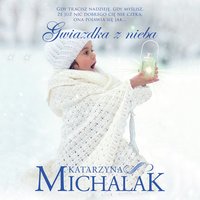 Gwiazdka z nieba - Katarzyna Michalak - audiobook