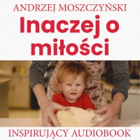 Inaczej o miłości - Andrzej Moszczyński - audiobook