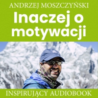 Inaczej o motywacji - Andrzej Moszczyński - audiobook