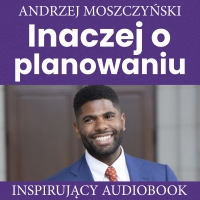 Inaczej o planowaniu - Andrzej Moszczyński - audiobook