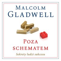 Poza schematem. Sekrety ludzi sukcesu - Malcolm Gladwell - audiobook