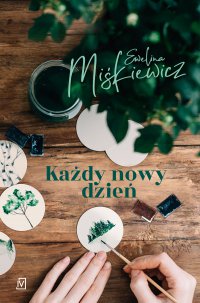 Każdy nowy dzień - Ewelina Miśkiewicz - ebook