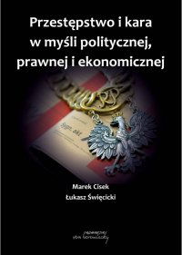 Przestępstwo i kara w myśli politycznej, prawnej i ekonomicznej - dr Łukasz Święcicki - ebook