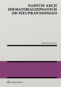 Nabycie akcji zdematerializowanych od nieuprawnionego - Michał Godlewski - ebook