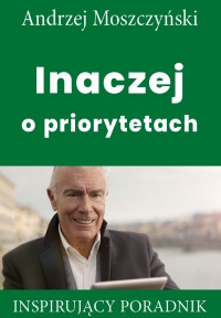 Inaczej o priorytetach - Andrzej Moszczyński - ebook