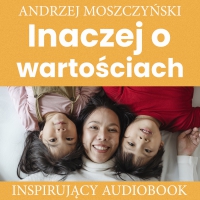 Inaczej o wartościach - Andrzej Moszczyński - audiobook