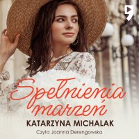 Spełnienia marzeń - Katarzyna Michalak - audiobook