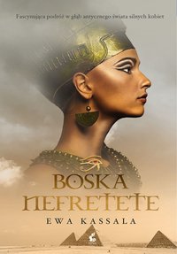 Boska Nefretete - Ewa Kassala - ebook