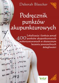 Podręcznik punktów akupunkturowych. - Deborah Bleecker - ebook