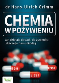 Chemia w pożywieniu. - dr Hans-Ulrich Grimm - ebook