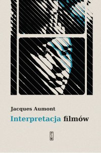 Interpretacja filmów - Jacques Aumont - ebook