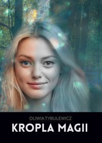 Kropla magii - Oliwia Tybulewicz - ebook