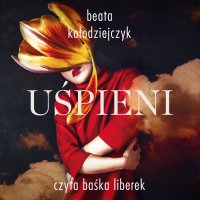 Uśpieni - Beata Kołodziejczyk - audiobook
