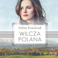 Wilcza polana - Halina Kowalczuk - audiobook