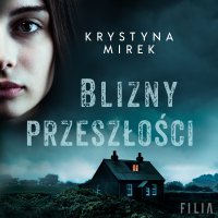 Blizny przeszłości - Krystyna Mirek - audiobook