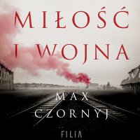 Miłość i wojna - Max Czornyj - audiobook