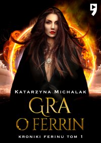 Gra o Ferrin - Katarzyna Michalak - ebook