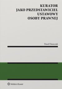 Kurator jako przedstawiciel ustawowy osoby prawnej - Paweł Daszczuk - ebook