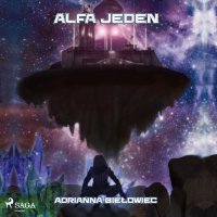 Alfa Jeden - Adrianna Biełowiec - audiobook