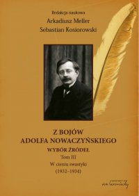 Z bojów Adolfa Nowaczyńskiego. Wybór źródeł. W cieniu swastyki (1932-1934). Tom 3 - Arkadiusz Meller - ebook