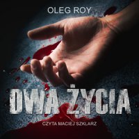 Dwa życia - Oleg Roy - audiobook