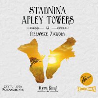 Stadnina Apley Towers. Tom 1. Pierwsze zawody - Myra King - audiobook