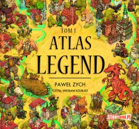 Atlas legend. Tom 1 - Paweł Zych - audiobook