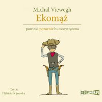 Eko. Tom 2. Ekomąż - Michal Viewegh - audiobook