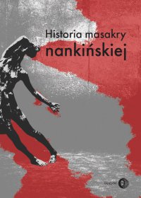 Historia masakry nankińskiej - Praca Zbiorowa - ebook