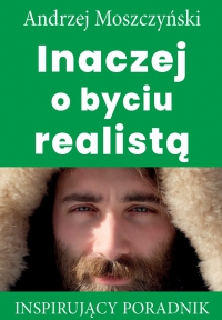 Inaczej o byciu realistą - Andrzej Moszczyński - ebook