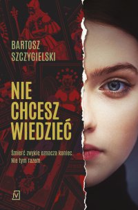 Nie chcesz wiedzieć - Bartosz Szczygielski - ebook