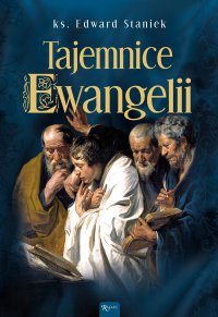 Tajemnice Ewangelii - ks. Edward Staniek - audiobook