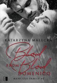 Blood from Blood. Domenico - Katarzyna Małecka - ebook