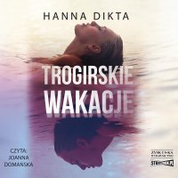 Trogirskie wakacje - Hanna Dikta - audiobook