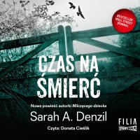 Czas na śmierć - Sarah A. Denzil - audiobook