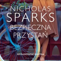 Bezpieczna przystań - Nicholas Sparks - audiobook