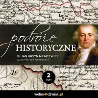Podróże historyczne. Tom 2 - Julian Ursyn Niemcewicz - audiobook