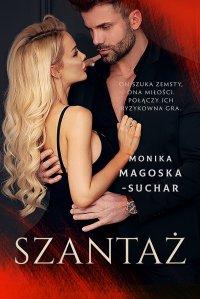 Szantaż - Monika Magoska-Suchar - ebook