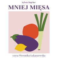 Mniej mięsa - Sylwia Majcher - audiobook