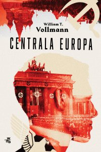 Centrala Europa - William T. Vollmann - ebook