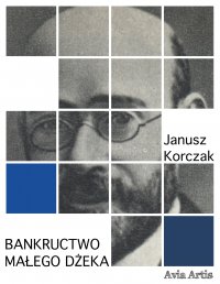 Bankructwo małego Dżeka - Janusz Korczak - ebook