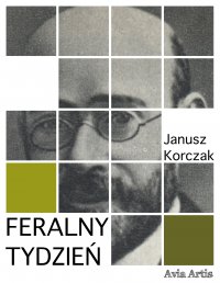 Feralny tydzień - Janusz Korczak - ebook